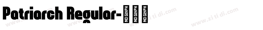 Patriarch Regular字体转换